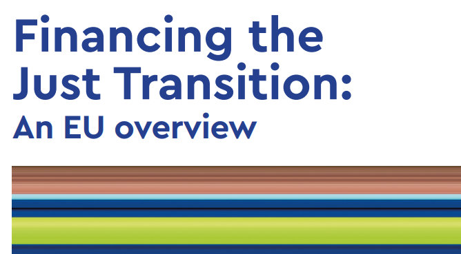 Financing the Just Transition. An EU overview